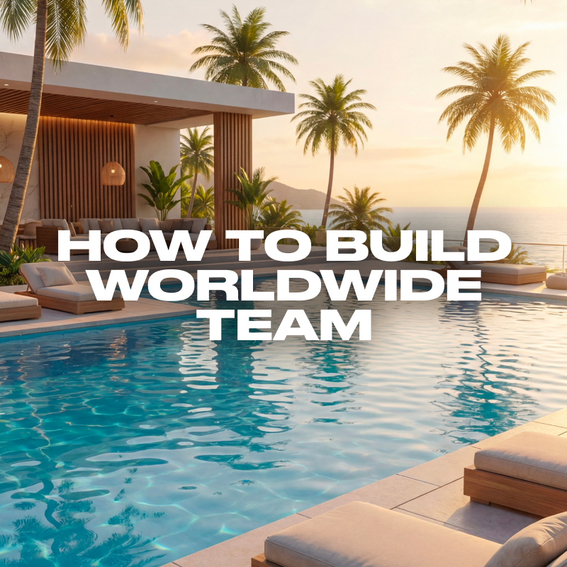 How to Build a Team That Grows Worldwide